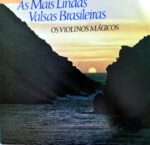 Disco de Vinilo Os Violinos Magicos - As Mais Lindas Valsas Brasileiras Vinyl Record