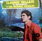 Disco de Vinilo Claudio Vallejo - El Sentimental Y Sus Mejores Pasillos Vinyl Record