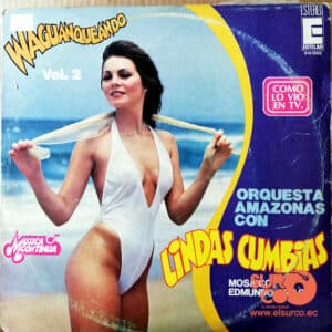 Orquesta Amazonas - Waguanqueando Con Lindas Cumbias Vinilo