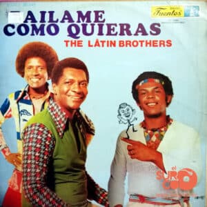 The Latin Brothers - Bailame Como Quieras Vinilo