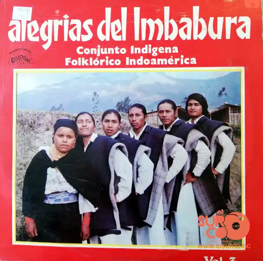 Disco de Vinilo Conjunto Indígena Folklórico Indoamerica - Alegrías Del Imbabura Vol. 3 Vinyl Record