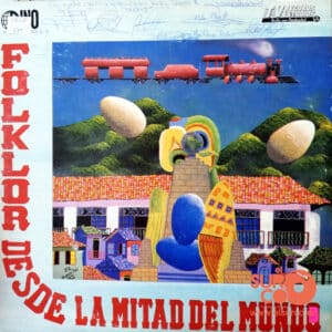 Grupo Semillas, Atahualpa Yupanqui, Xavier Rivadeneira - Folklor Desde La Mitad Del Mundo Vinilo