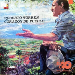 Roberto Torres - Corazón De Pueblo Vinilo