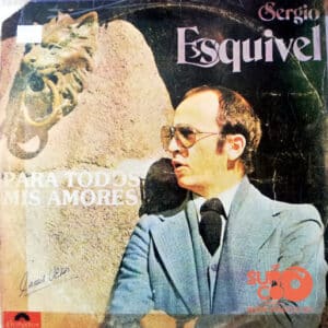 Sergio Esquivel - Para Todos Mis Amores Vinilo