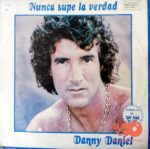 Disco de Vinilo Danny Daniel - Nunca Supe La Verdad Vinyl Record