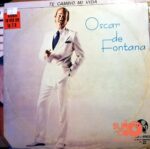 Disco de Vinilo Oscar De Fontana - Te Cambio Mi Vida Vinyl Record