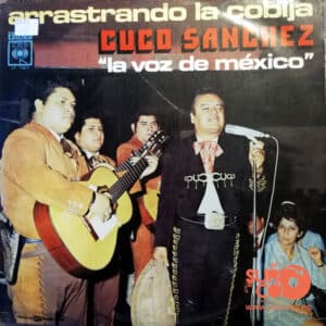 Cuco Sánchez - Arrastrando La Cobija Vinilo