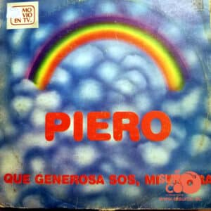 Piero - Que Generosa Sos, Mi Tierra Vinilo