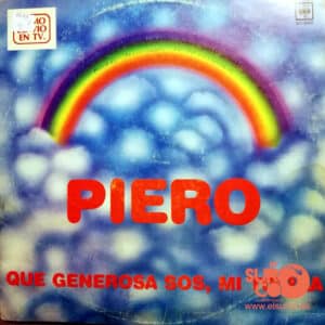 Piero - Que Generoso Sos Mi Tierra Vinilo