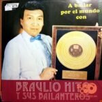 Disco de Vinilo Braulio Hito Y Sus Bailanteros - A Bailar Por El Mundo Con Vinyl Record
