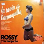 Disco de Vinilo Rossy Y Conjunto - La Novia De Barranquilla Vinyl Record