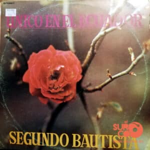 Segundo Bautista - Único En El Ecuador Vinilo