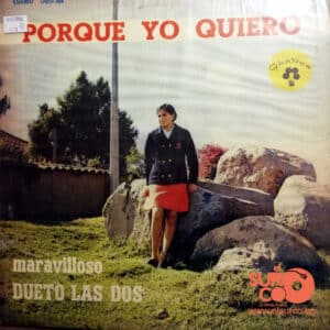 Dueto Las Dos - Porque Yo Quiero Vinilo