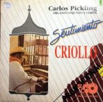 Disco de Vinilo Carlos Pickling - Sentimiento Criollo Vinyl Record