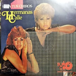 Hermanas Calle - Saca Tus Chiros Vinilo