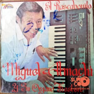 Miguel Almachi Y Su Conjunto - El Rascabonito Vinilo