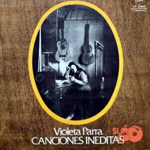 Disco de Vinilo Violeta Parra - Canciones Inéditas Vinyl Record