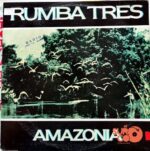 Disco de Vinilo Rumba Tres - Amazonia Vinyl Record