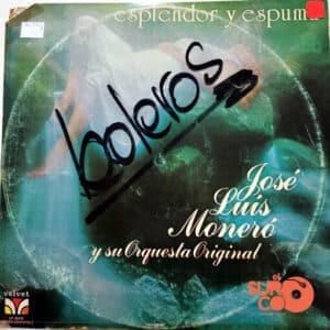 José Luis Moneró - Esplendor Y Espuma Vinilo