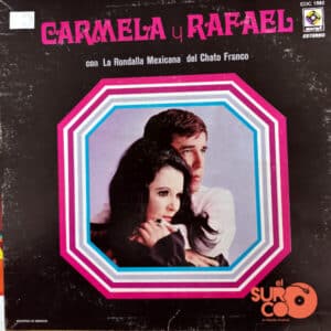 Carmela Y Rafael - Carmela Y Rafael Con La Rondalla Mexicana Del Chalo Franco Vinilo