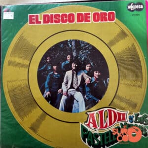 Aldo Y Los Pasteles Verdes - El Disco De Oro Vinilo