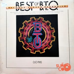 Bachman-Turner Overdrive - Best Of B.T.O. (So Far) Vinilo