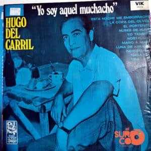 Hugo Del Carril  - Yo Soy Aquel Muchacho Vinilo