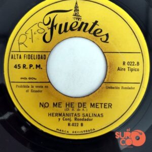 Disco de Vinilo Hermanitas Salinas - Rincón Manabita / No Me He De Meter Vinyl Record