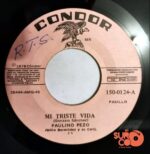 Disco de Vinilo Paulino Pezo - Mi Triste Vida / Por Tu Culpa Vinyl Record