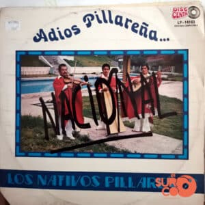 Los Nativos Pillareños - Adios Pillareña Vinilo