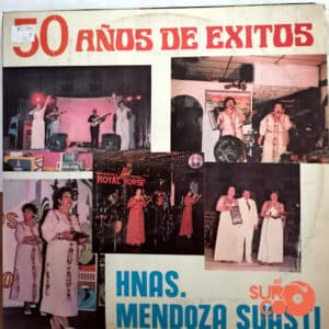 Hermanas Mendoza Suasti - 50 Años De Éxitos Vinilo