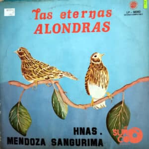 Hermanas Mendoza Sangurima - Las Eternas Alondras Vinilo