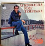 Disco de Vinilo Alci Acosta - Ay Muchacha Flor Temprana Vinyl Record