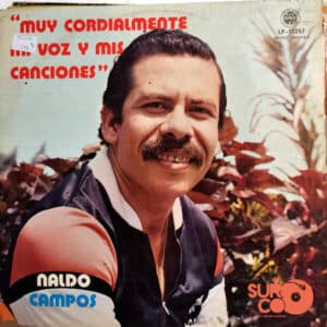 Naldo Campos - Muy Cordialmente Mi Voz Y Mis Canciones Vinilo