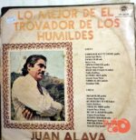 Disco de Vinilo Juan Álava - Lo Mejor De El Trovador De Los Humildes Vinyl Record