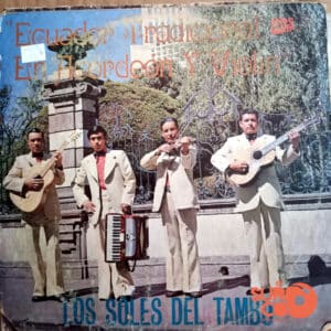 Los Soles Del Tambo - Ecuador Tradicional En Acoerdeón Y Violín Vinilo