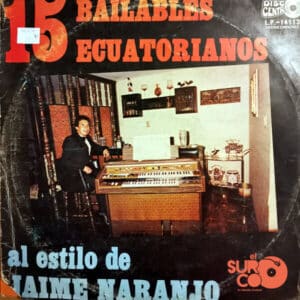 Jaime Naranjo - 15 Bailables Ecuatorianos Vinilo