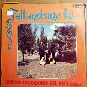 Disco de Vinilo Trío Los Trovadores Del Recuerdo - Faltándome Tú Vinyl Record