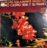Disco de Vinilo Pedro Castro Silva - Pasillos , Solamente Pasillos Vinyl Record