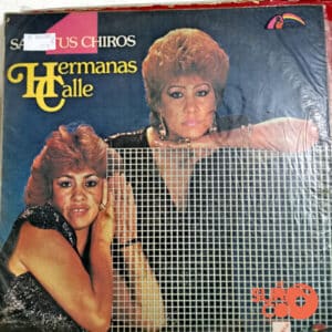 Hermanas Calle - Saca Tus Chiros Vinilo