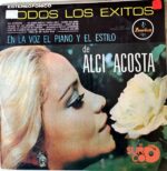 Disco de Vinilo Alci Acosta - Todos Los Éxitos En La Voz, El Piano Y El Estilo De Alci Acosta Vinyl Record