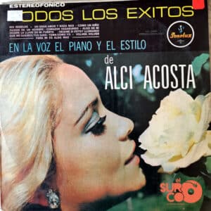 Alci Acosta - Todos Los Éxitos En La Voz, El Piano Y El Estilo De Alci Acosta Vinilo