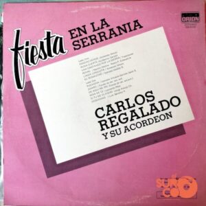 Disco de Vinilo Carlos Regalado - Fiesta En La Serranía Vinyl Record