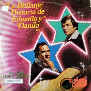 Hermanos Miño Naranjo - La Brillante Historia De Eduardo Y Danilo Vol 1 Vinilo