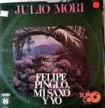Disco de Vinilo Julio Mori - Felipe Pinglo, Mi Saxo Y Yo Vinyl Record