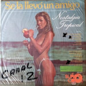 Disco de Vinilo Nostalgia Tropical - Se La Llevó Un Amigo Vinyl Record