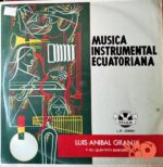 Disco de Vinilo Luis Anibal Granja - Música Instrumental Ecuatoriana Vinyl Record