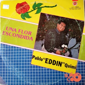 Pablo Eddin Quimi - Una Flor Escondida Vinilo