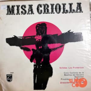 Los Fronterizos - Misa Criolla Vinilo