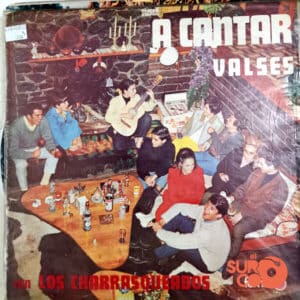 Los Charrasqueados - A Cantar Valses Con Los Charrasqueados Vinilo